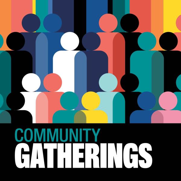 an illustration of a group of people and text: Community Gatherings